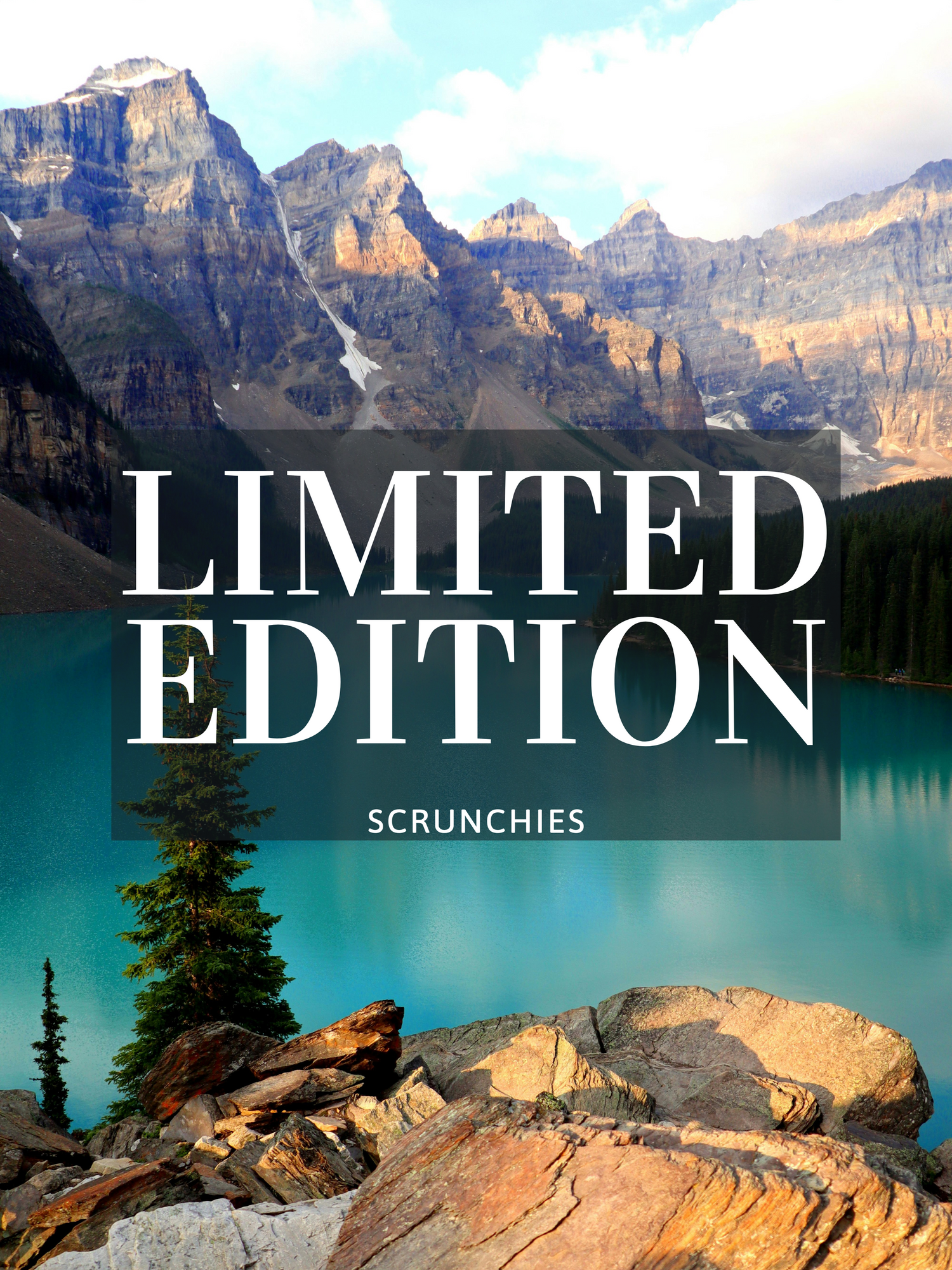 Limited Edition Scrunchies text on a back drop of Moraine Lake
