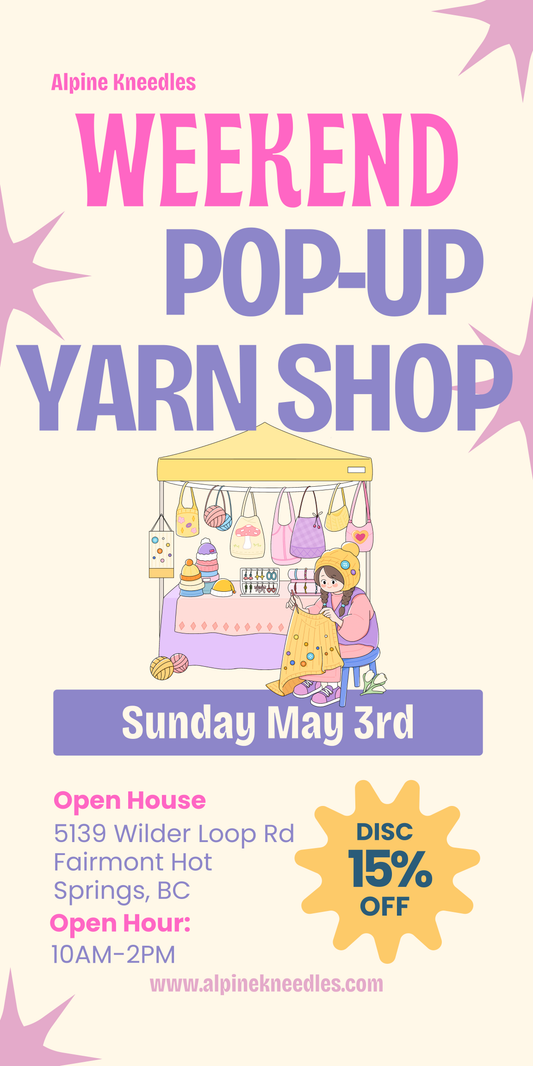 Open House Pop-up Yarn Shop (No Tickets Required) - Alpine Kneedles
